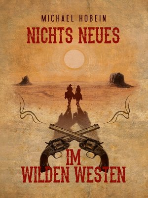 cover image of Nichts Neues im Wilden Westen